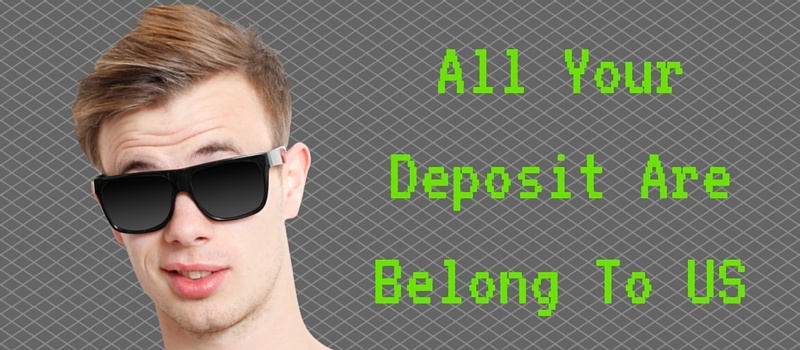 All_Your_Deposit_Are_Belong_To_US