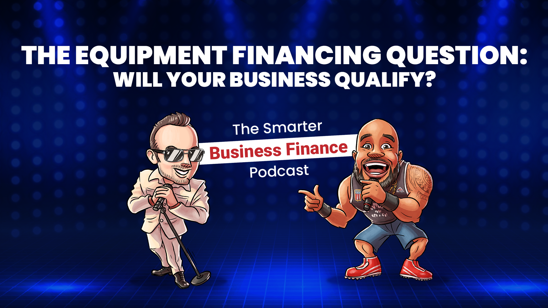 The Equipment Financing Question: Will Your Business Qualify?