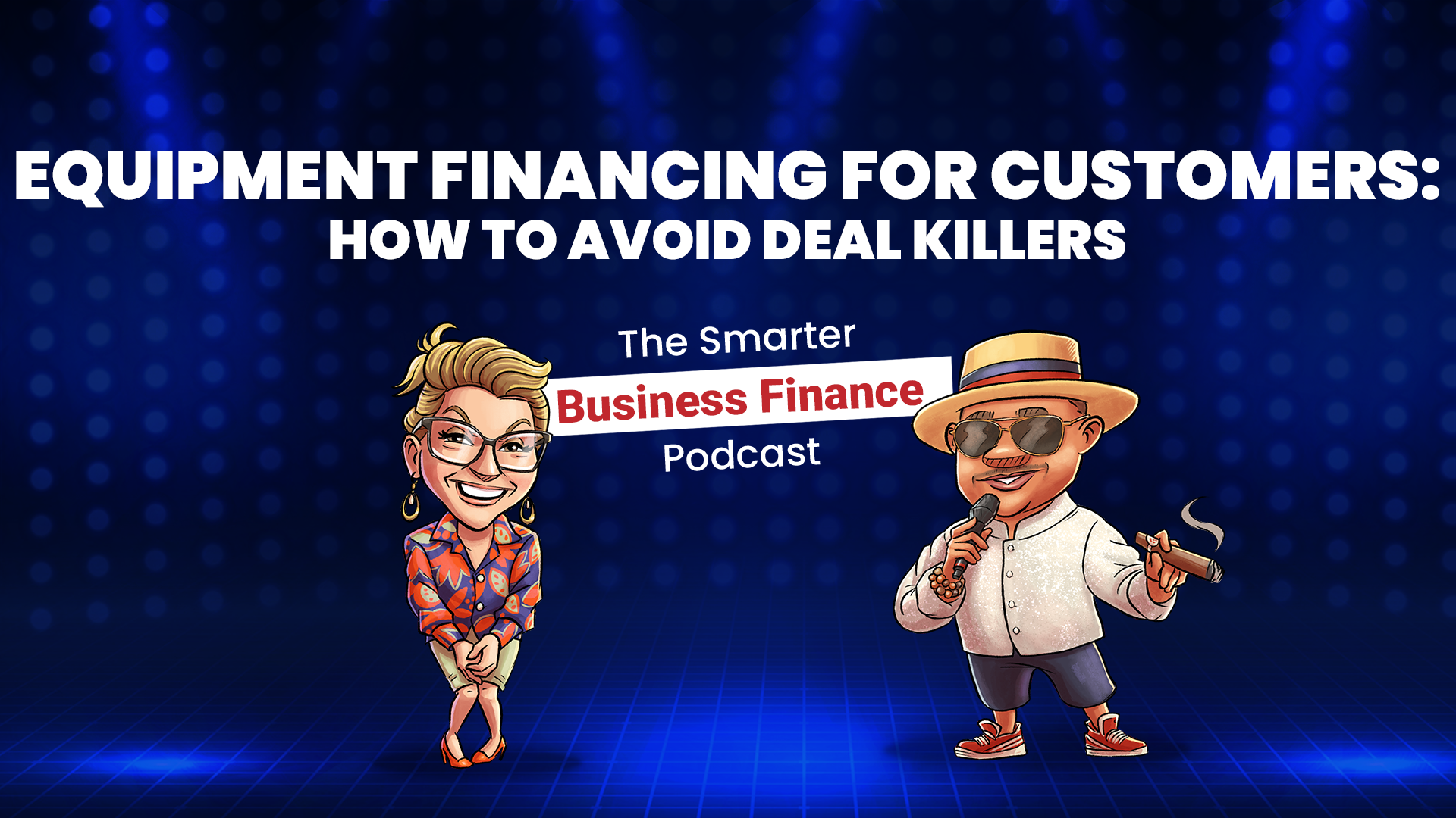 Equipment Financing for Customers: How to Avoid Deal Killers